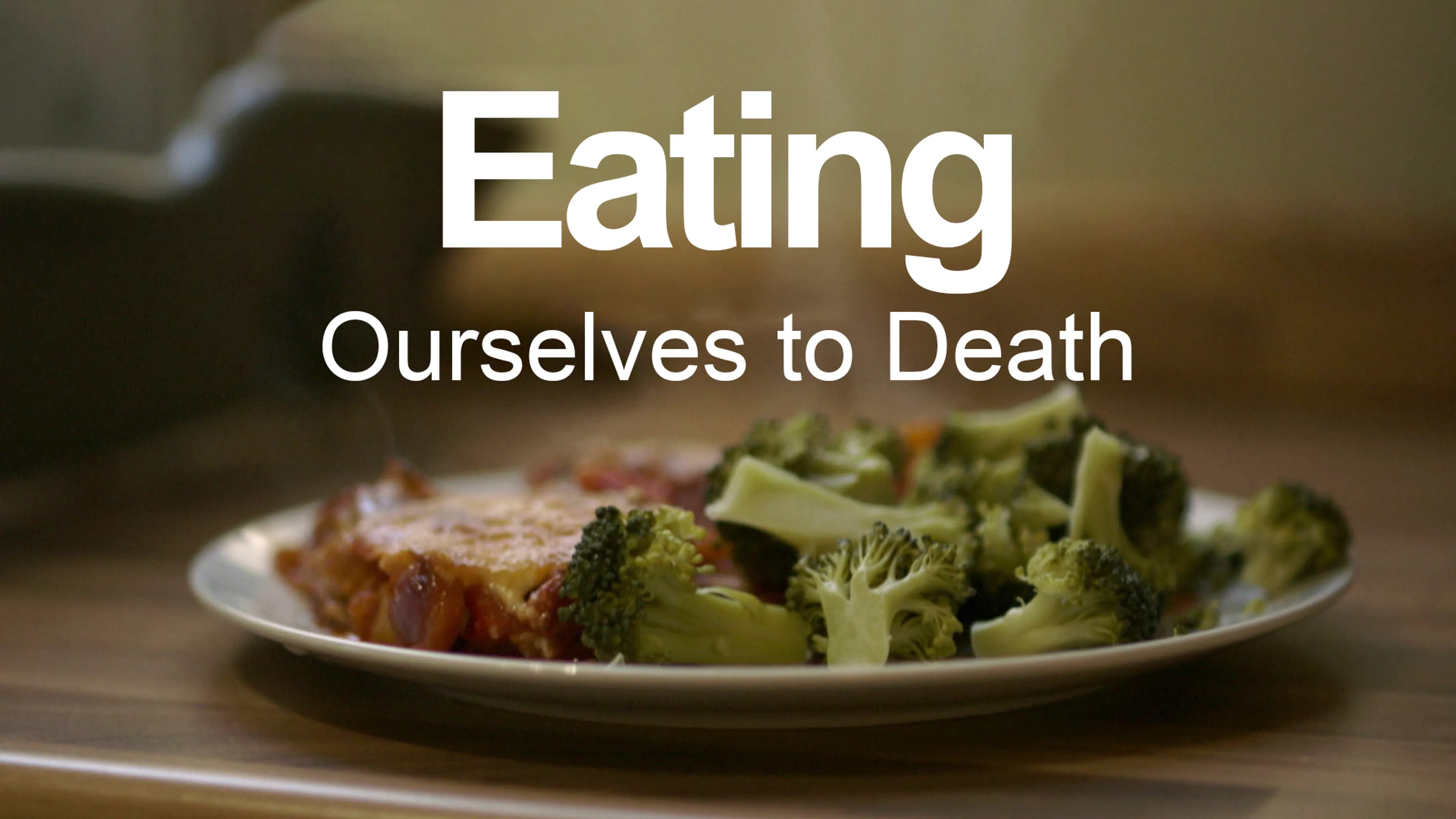 Eating Ourselves to Death poster
